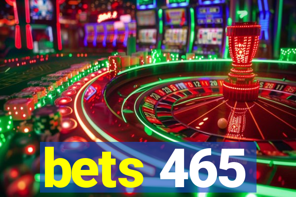 bets 465